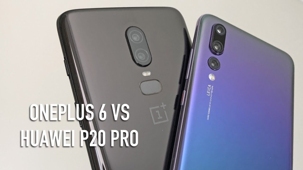 OnePlus 6 vs Huawei P20 Pro