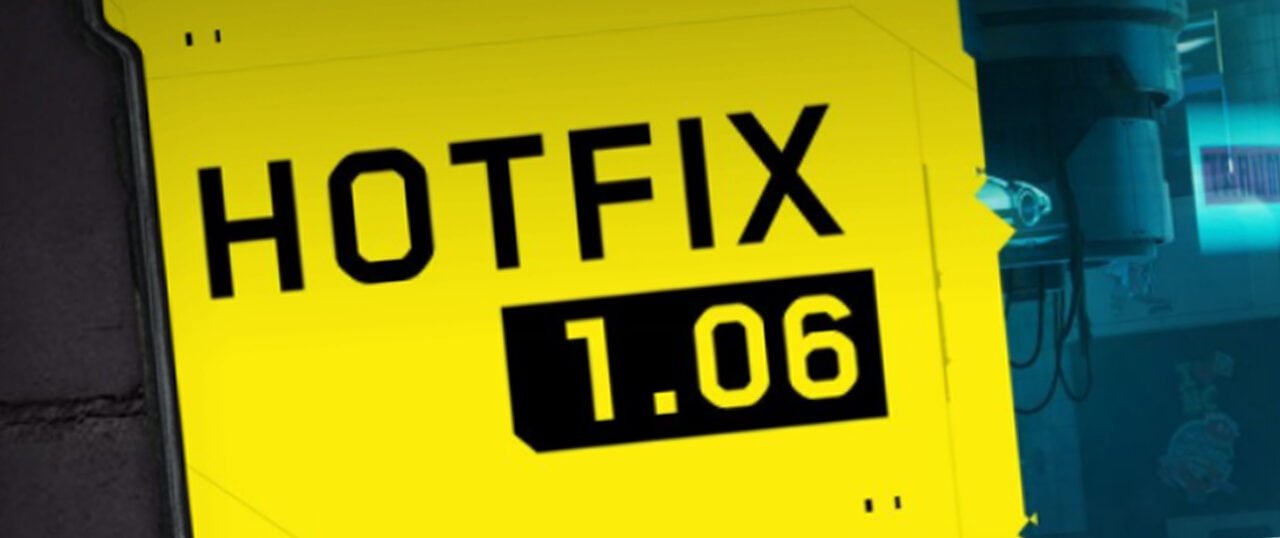 Hotfix 1.06 Cyberpunk 2077 