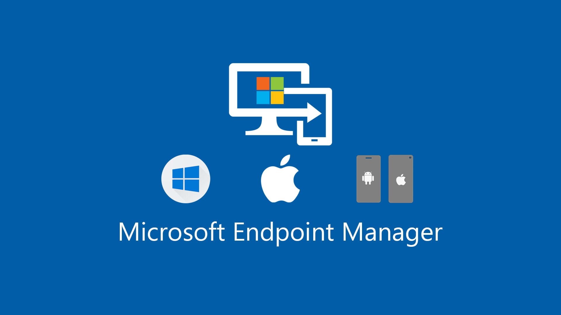 Microsoft Endpoint Android iOS