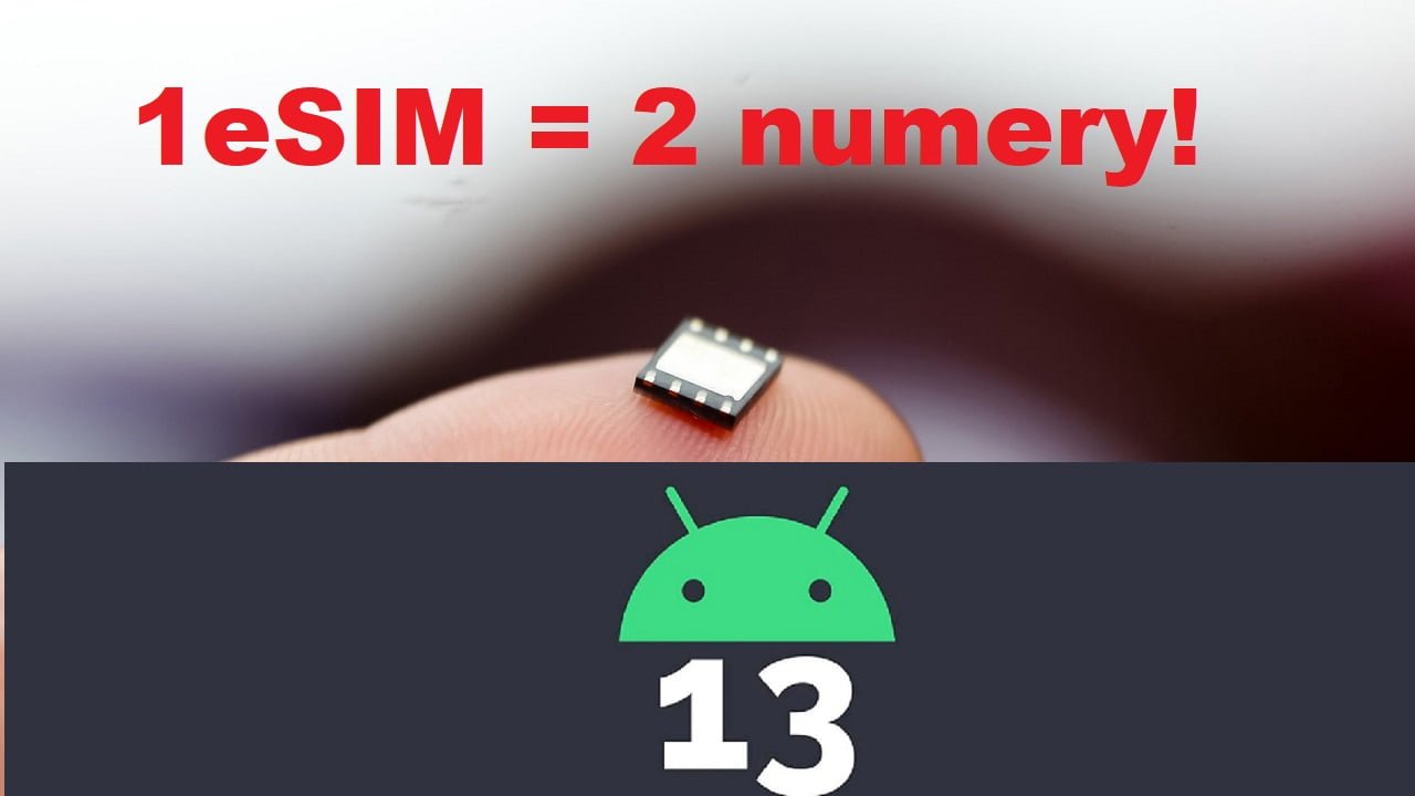 Android 13 zamieni eSIM w dual eSIM