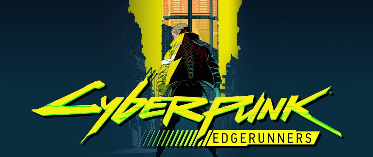 Gotowi czy nie Cyberpunk: Edgerunners nadchodzi!