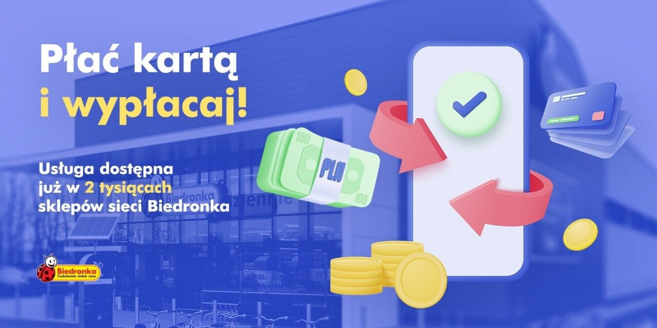 grafika promująca usługę Płać kartą i wypłacaj w sieci sklepów Biedronka