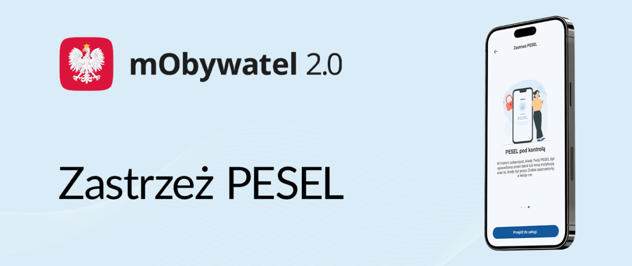 Reklama aplikacji mObywatel 2.0 z hasłem "Zastrzeż PESEL" pokazująca smartfona z otwartą aplikacją i grafikami ilustrującymi ochronę numeru PESEL, na błękitnym tle z delikatnym wzorem przypominającym fale.