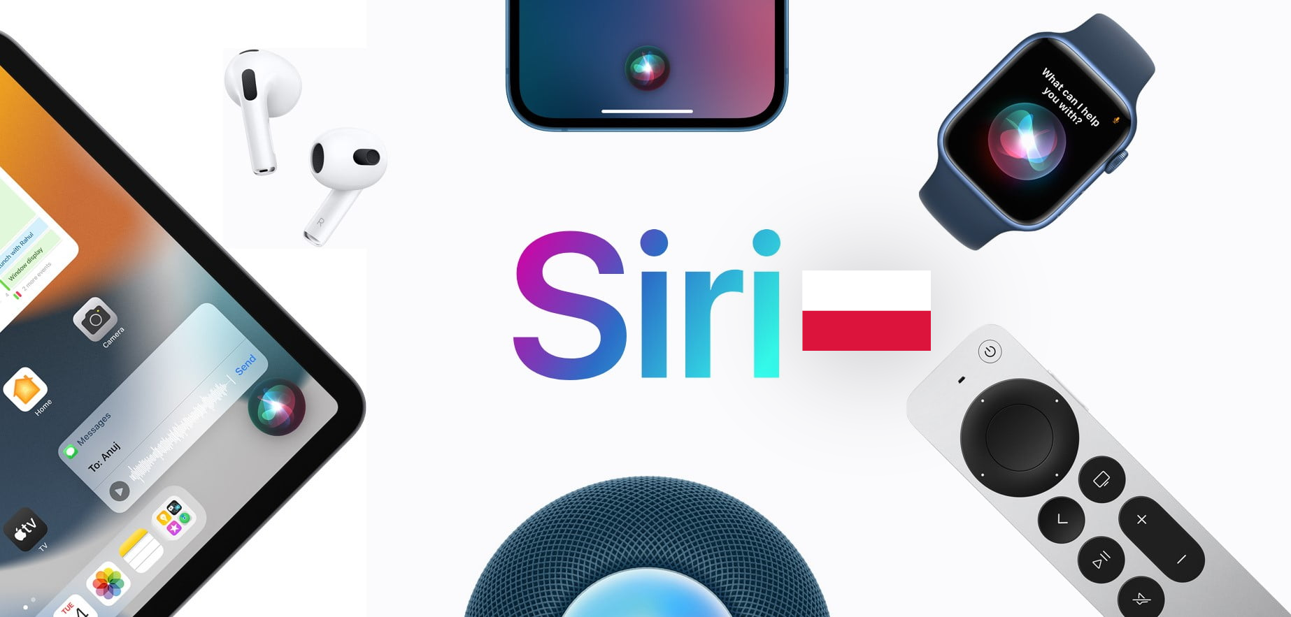 Siri po polsku. Kolaż różnych produktów Apple z asystentem głosowym Siri: słuchawki AirPods, iPhone, iPad, głośnik HomePod, Apple Watch i pilot do Apple TV, z logo Siri na środku.