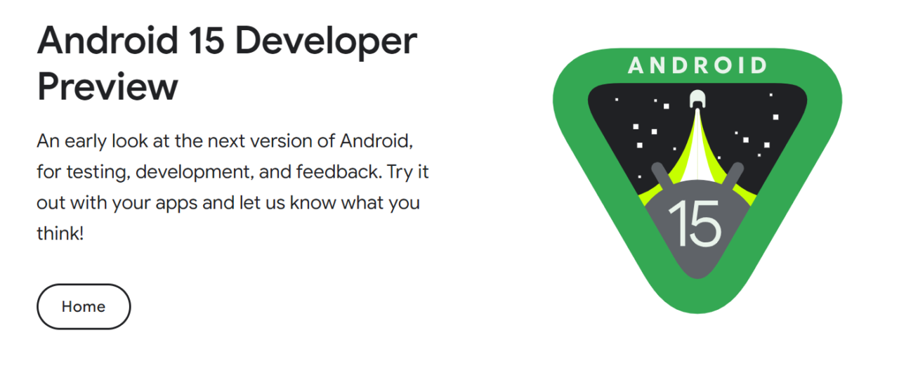 Grafika promująca Android 15 Developer Preview z logo Androida w kształcie tarczy z rakietą w środku i numerem 15, oraz tekstem zachęcającym do przetestowania nowej wersji systemu oraz przyciskiem "Home".
