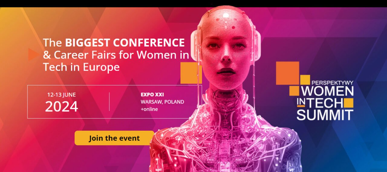Reklama "Perspektywy Women In Tech Summit", największej konferencji i targów pracy dla kobiet w technologii w Europie, z grafiką przedstawiającą androida o kobiecych rysach twarzy, odbywającej się 12-13 czerwca 2024 w Expo XXI w Warszawie, Polska, dostępnej również online.