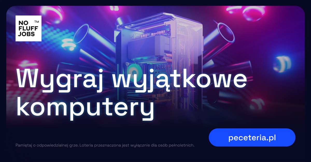 Jak wziąć udział w loterii Peceteria. Baner reklamowy z tekstem "Wygraj wyjątkowe komputery" i logiem "No Fluff Jobs". Tło z motywem futurystycznych komputerów i neonowych świateł. Na dole po prawej stronie przycisk z napisem "peceteria.pl".