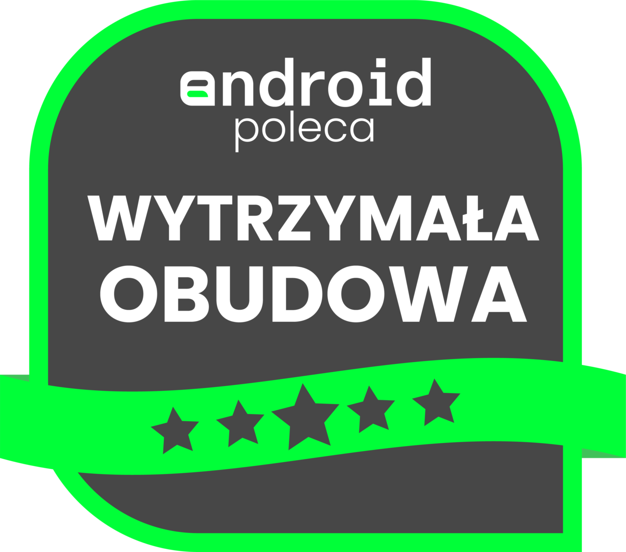 "android poleca WYTRZYMAŁA OBUDOWA" z pięcioma gwiazdkami