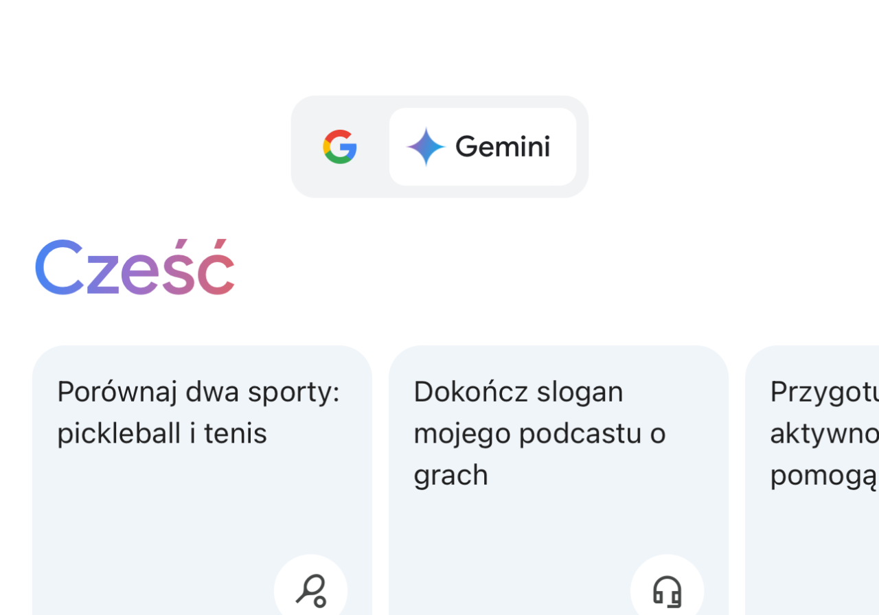 Ekran powitalny z napisem „Cześć” oraz logo Google Gemini i trzema przyciskami: „Porównaj dwa sporty: pickleball i tenis”, „Dokończ slogan mojego podcastu o grach” i „Przygotuj aktywności, które pomogą”.